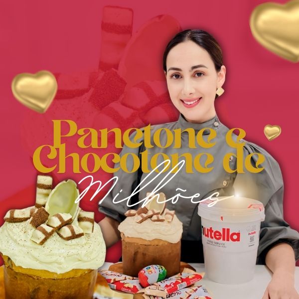 Panetones e Chocotones de Milhões!